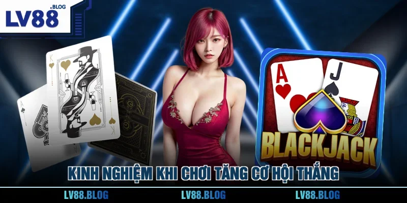 Kinh nghiệm khi chơi tăng cơ hội thắng