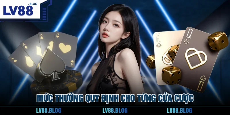 Mức thưởng quy định cho từng cửa cược